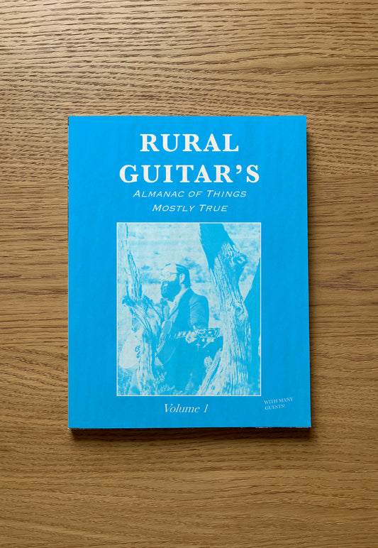 [PRE-ORDER] Rural Guitar's Almanac of Things Mostly True (Volume 1) by Cameron Knowler - The Fretboard Journal