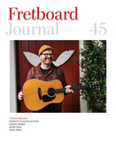 Fretboard Journal #45