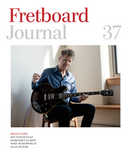 Fretboard Journal #37 - The Fretboard Journal